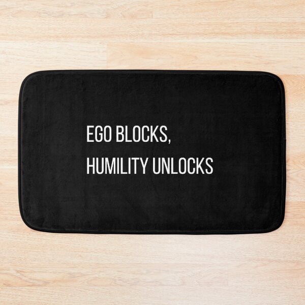 Item preview, Ego Blocks, Humility Unlocks. Quotes about ego, simple, and wise. designed and sold by diahsariw.