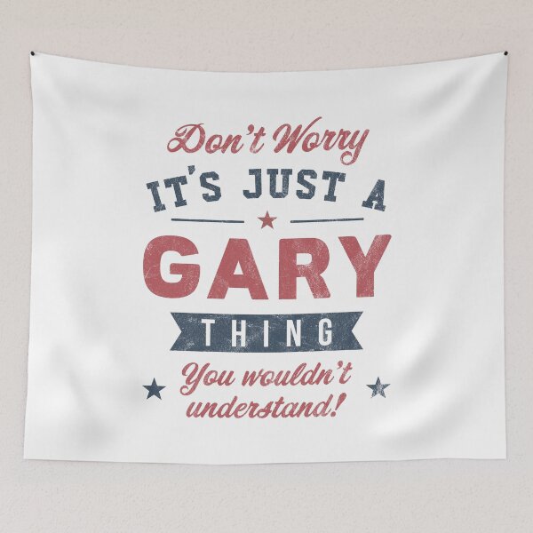 Item preview, It's a Gary thing designed and sold by PaulSDesign.