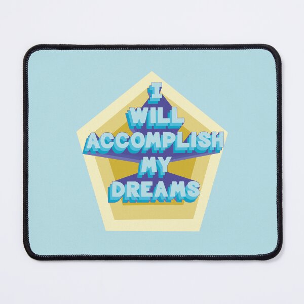 Item preview, Manifestation message "I will accomplish my Dreams" designed and sold by Anomalypark.
