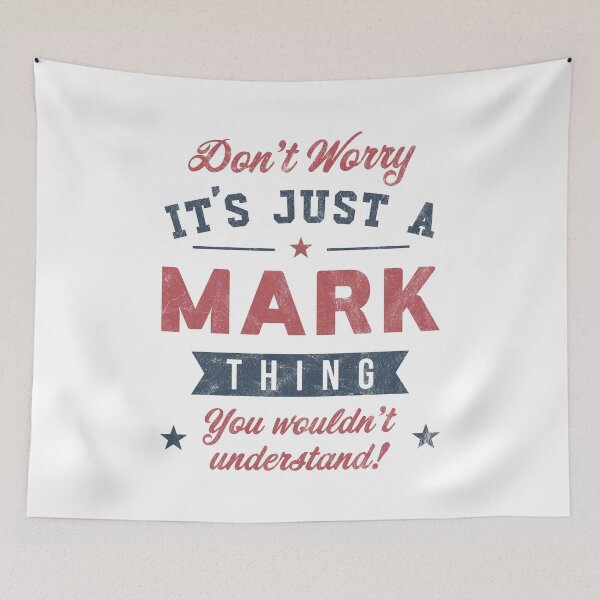 Item preview, It's a Mark thing designed and sold by PaulSDesign.