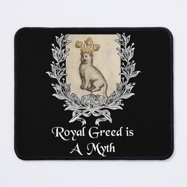 Item preview, 'Royal Greed is a Myth' Goofy Cat with Crown - Medieval Designs Collection designed and sold by Ridiculam Toga.