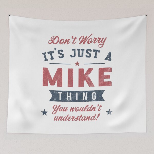 Item preview, It's a Mike thing designed and sold by PaulSDesign.