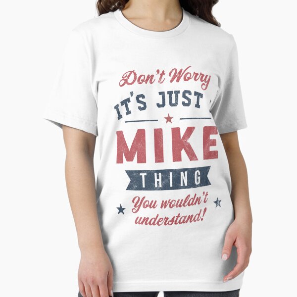 Item preview, It's a Mike thing designed and sold by PaulSDesign.