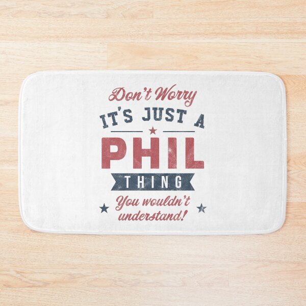 Item preview, It's a Phil thing designed and sold by PaulSDesign.
