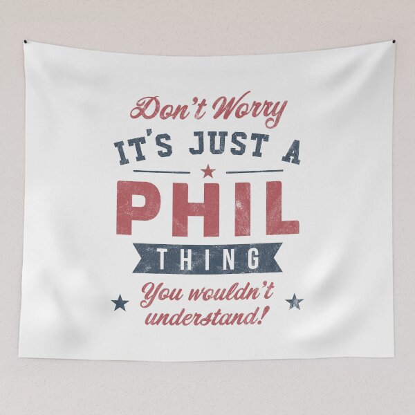 Item preview, It's a Phil thing designed and sold by PaulSDesign.