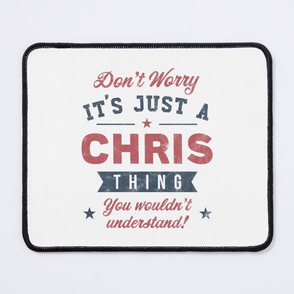Item preview, It's a Chris thing designed and sold by PaulSDesign.