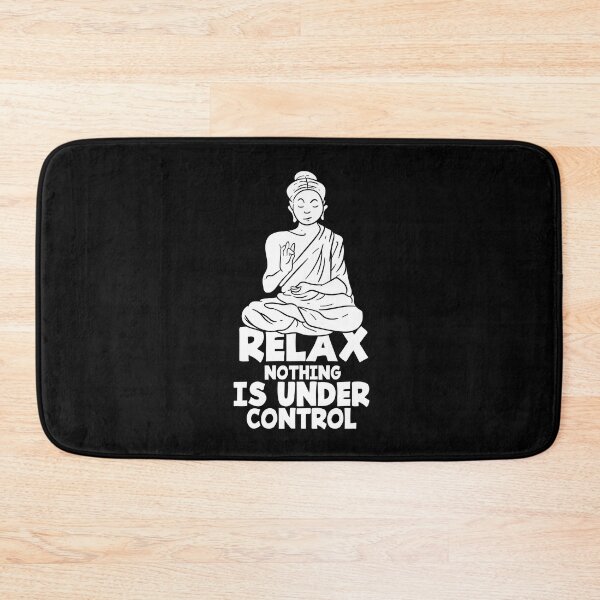 Item preview, Relax Nothing Is Under Control Buddha Yoga Spirit designed and sold by Pubi.