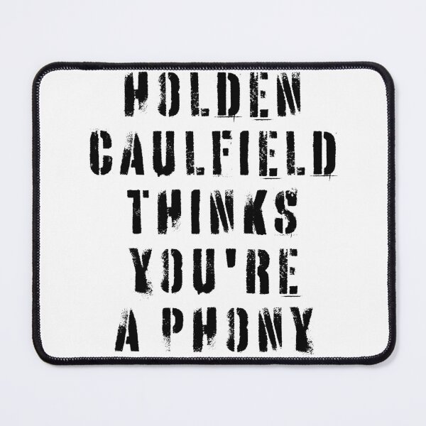 Item preview, Holden Caulfield Thinks You're A Phony designed and sold by Texterns.
