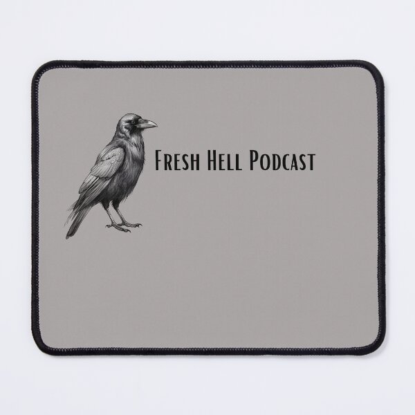 Item preview, Crow Fresh Hell Podcast designed and sold by freshhellpod.
