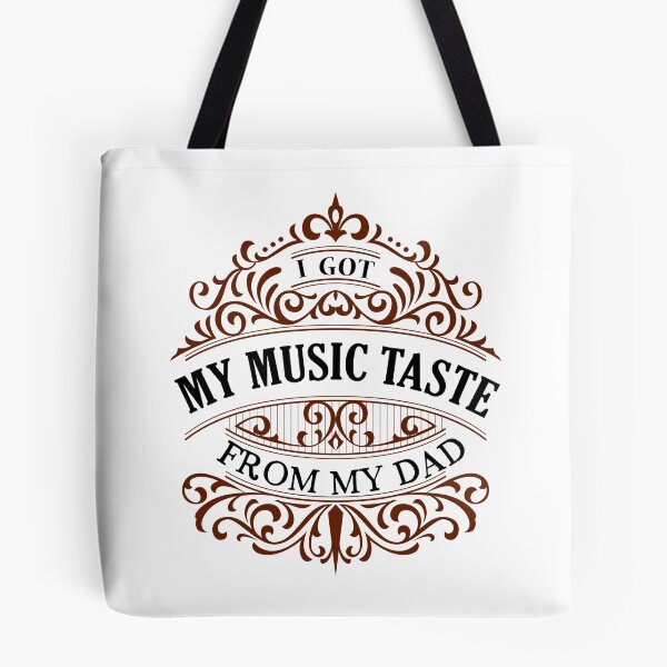 Item preview, I GOT MY MUSIC  TASTE  FROM MY DAD designed and sold by KramMargot.