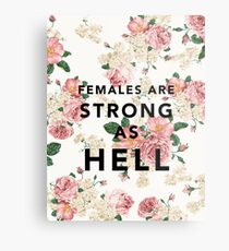 Females are Strong As Hell Metal Print