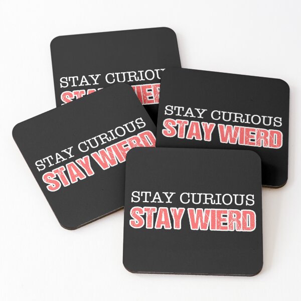 Item preview, Stay curious, stay weird designed and sold by ciaobebo.