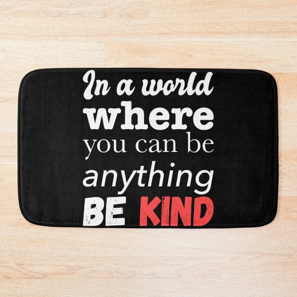 Item preview, In a world where you can be anything, be kind. designed and sold by ciaobebo.