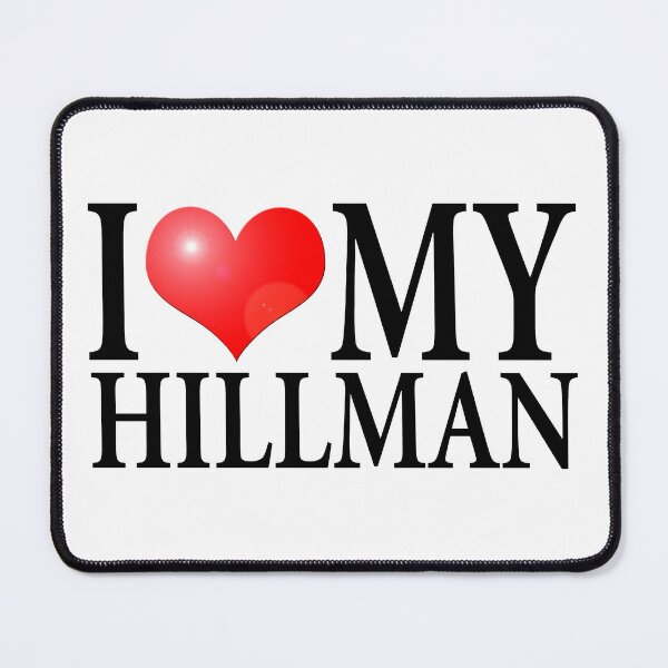 Item preview, I LOVE MY HILLMAN designed and sold by OldClassicCar.