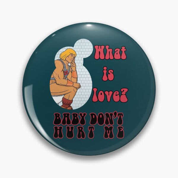 Item preview, BABY DON_T HURT ME What is LOVE Don_t Hurt me No MORE designed and sold by donaldkevin.