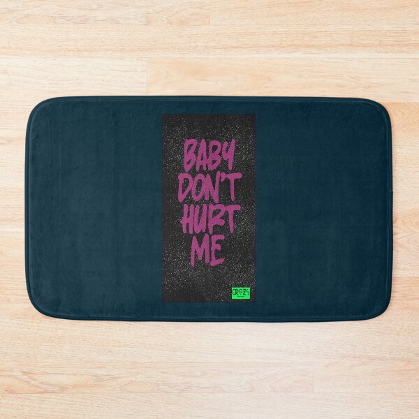 Item preview, Baby Don_t Hurt Me     designed and sold by donaldkevin.