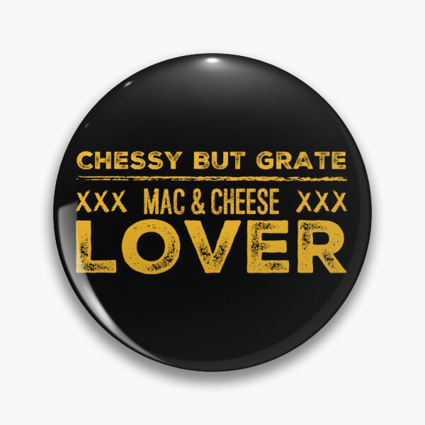 Item preview, Cheesy But Grate Mac And Cheese Lover Macaroni Girl designed and sold by splonkss.