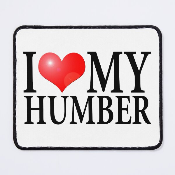 Item preview, I LOVE MY HUMBER designed and sold by OldClassicCar.