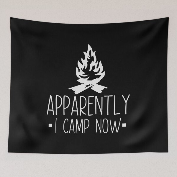 Item preview, Apparently I camp now Nature Lover designed and sold by Luckyart5.