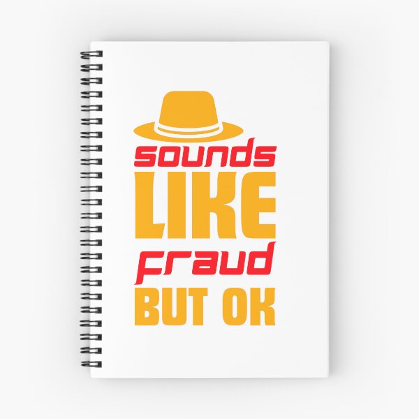 Item preview, Sounds Like Fraud But Ok designed and sold by designerpriti.