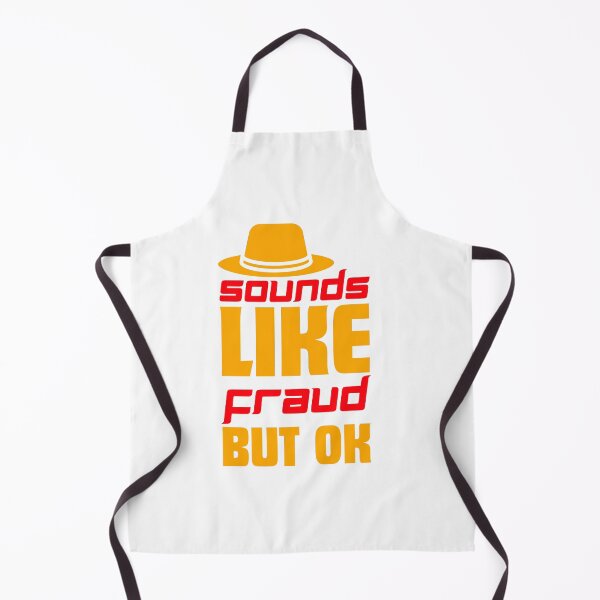 Item preview, Sounds Like Fraud But Ok designed and sold by designerpriti.