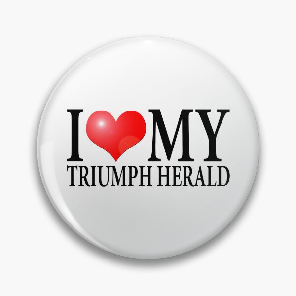 Item preview, I LOVE MY TRIUMPH HERALD designed and sold by OldClassicCar.