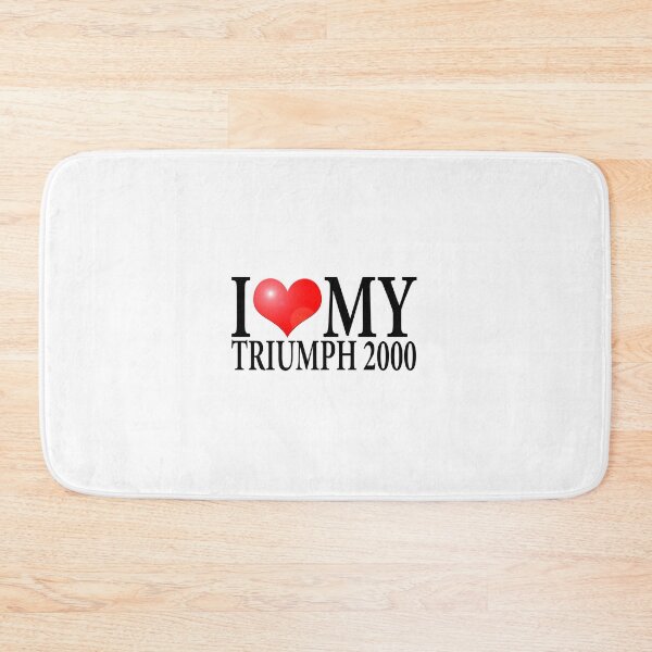 Item preview, I LOVE MY TRIUMPH 2000 designed and sold by OldClassicCar.