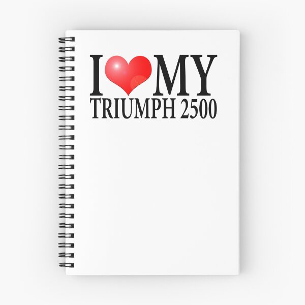 Item preview, I LOVE MY TRIUMPH 2500 designed and sold by OldClassicCar.