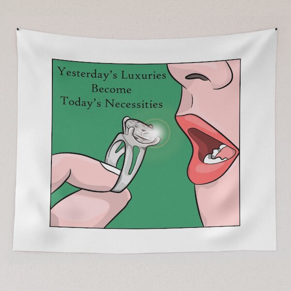 Item preview, Yesterday's Luxuries Become Today's Necessities designed and sold by toolongdidntdraw.