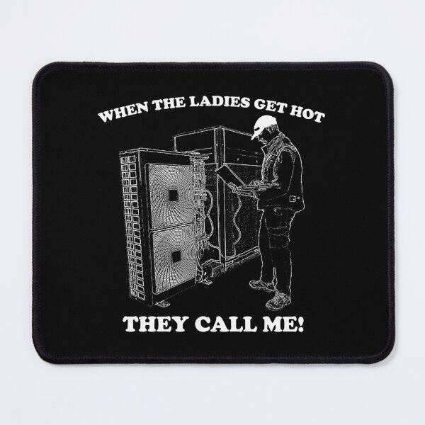 Item preview, HVAC Funny When The Ladies Get Hot designed and sold by DamnGoodDesign.
