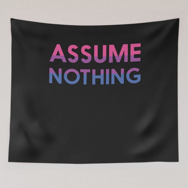 Item preview, Assume Nothing - Gay Lesbian LGBT Pride T-Shirt designed and sold by JameJoyDesigner.