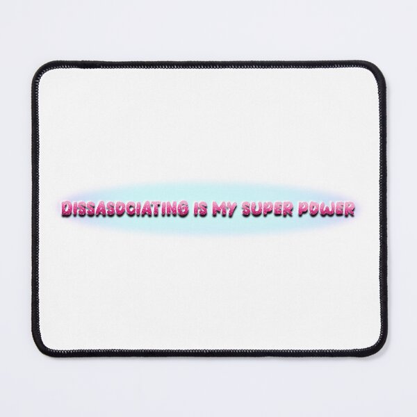Item preview, Disassociating is my super power designed and sold by VioletNovaArt.