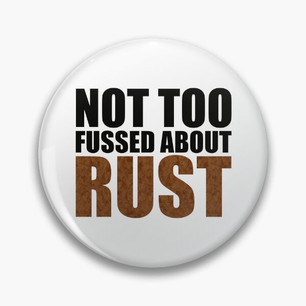 Item preview, NOT TOO FUSSED ABOUT RUST designed and sold by OldClassicCar.