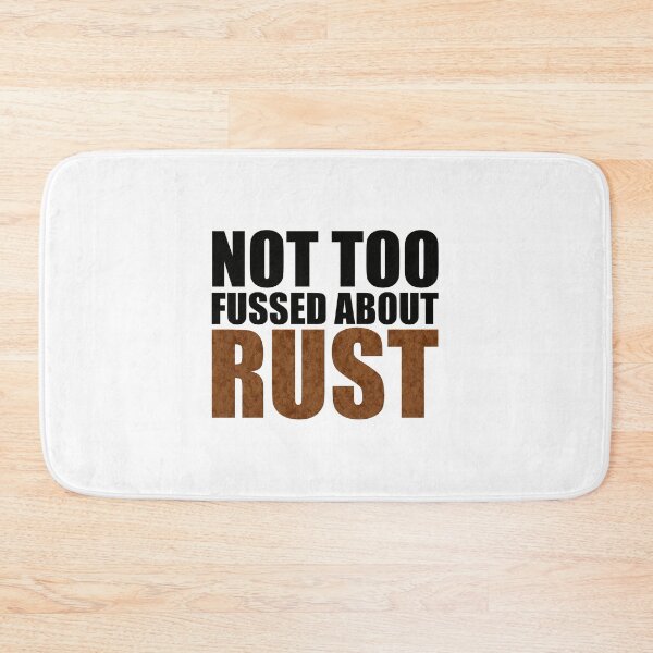 Item preview, NOT TOO FUSSED ABOUT RUST designed and sold by OldClassicCar.