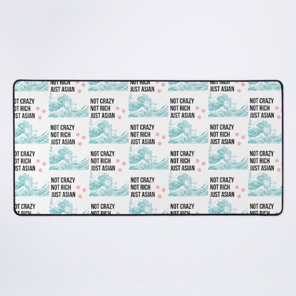 Item preview, Not Crazy not Rich just Asian                            designed and sold by ArtOfEraStorex.