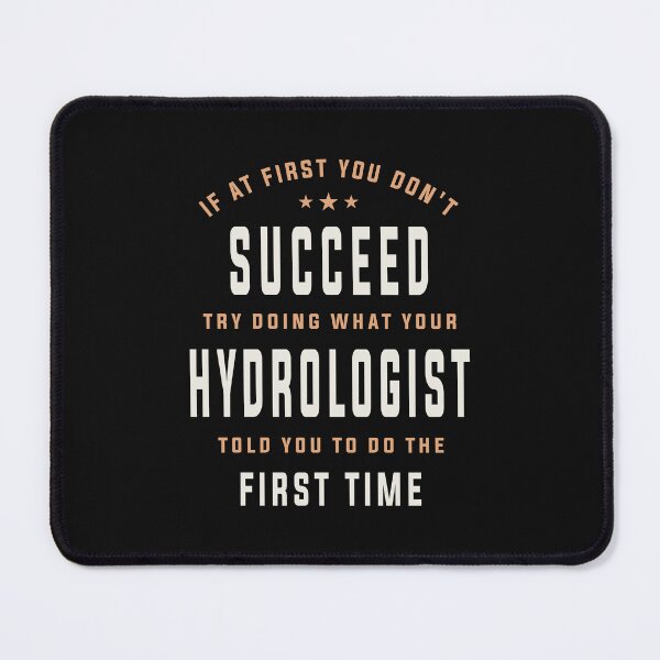 Item preview, Listen to Your Hydrologist - Success Awaits designed and sold by cidolopez.