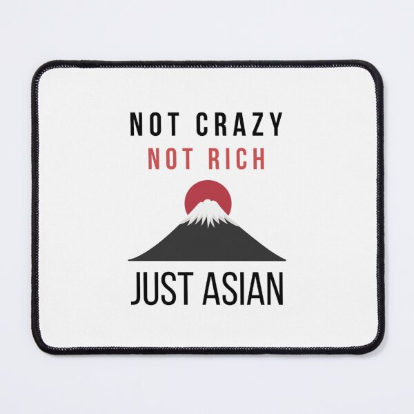 Item preview, Not Crazy Not Rich Just Asian                       designed and sold by ArtOfEraStorex.