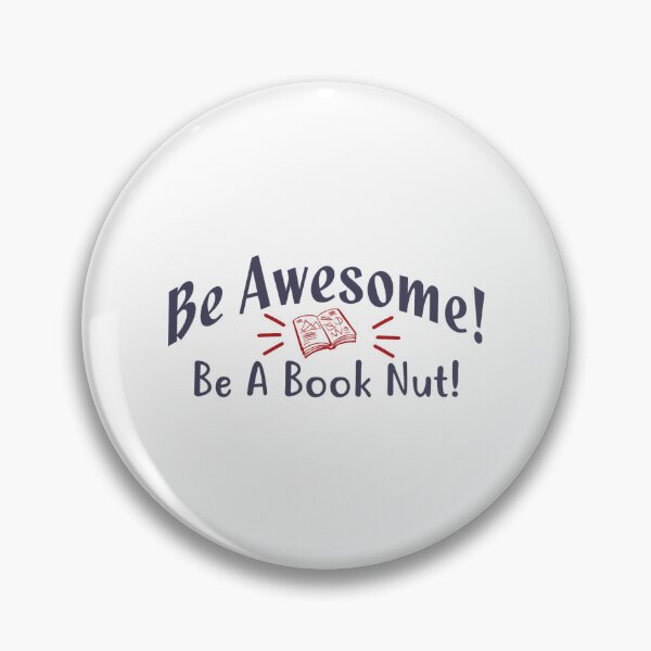 Item preview, be awsome be a book nut designed and sold by SickAShirts.