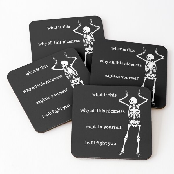 Item preview, Sassy Skeleton "Why all this niceness" Funny Saying designed and sold by sassyskeleton.
