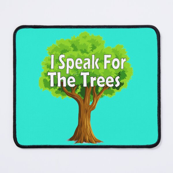 Item preview, I Speak For The Trees designed and sold by SickAShirts.