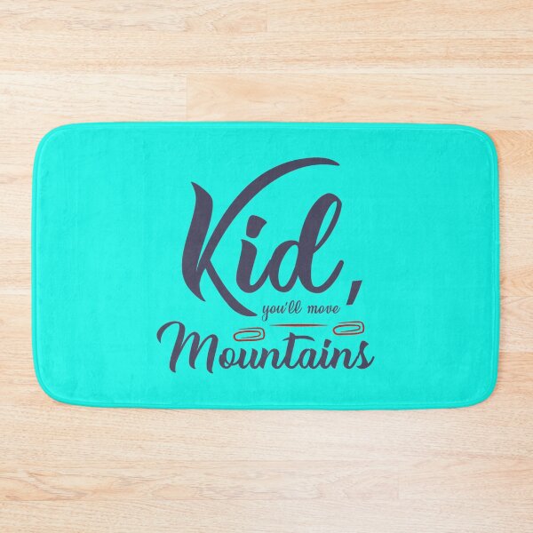 Item preview, kid you will move moutains designed and sold by SickAShirts.