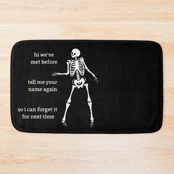 Item preview, Sassy Skeleton "Tell me your name again" Funny Saying designed and sold by sassyskeleton.