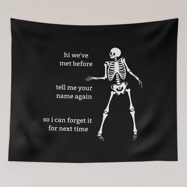 Item preview, Sassy Skeleton "Tell me your name again" Funny Saying designed and sold by sassyskeleton.