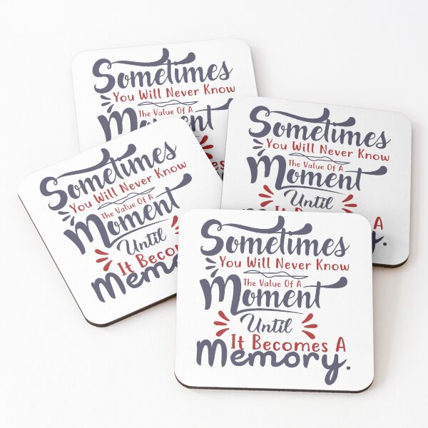 Item preview, sometimes you will never the value of a moment untill it become a memory designed and sold by SickAShirts.