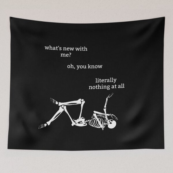 Item preview, Sassy Skeleton "What's new with me" Funny Saying designed and sold by sassyskeleton.