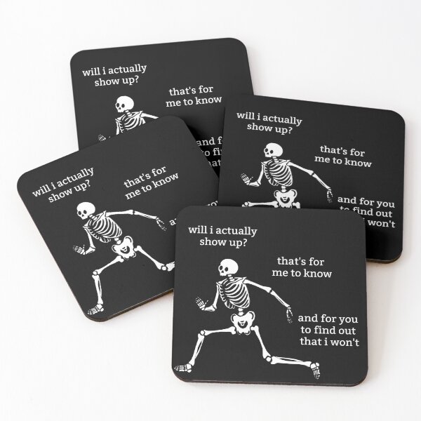 Item preview, Sassy Skeleton "Will I actually show up" Funny Saying designed and sold by sassyskeleton.