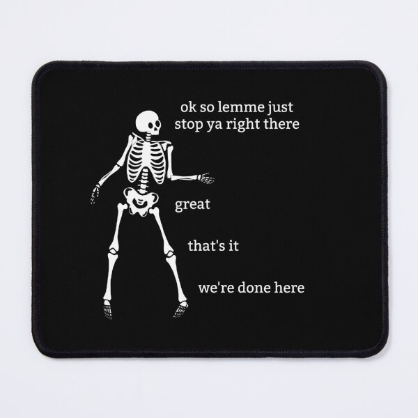 Item preview, Sassy Skeleton "We're done here" Funny Saying designed and sold by sassyskeleton.
