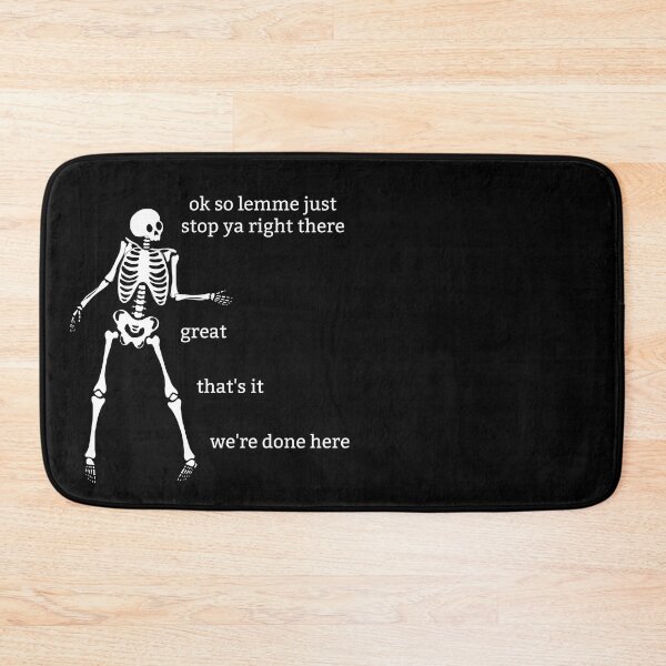 Item preview, Sassy Skeleton "We're done here" Funny Saying designed and sold by sassyskeleton.