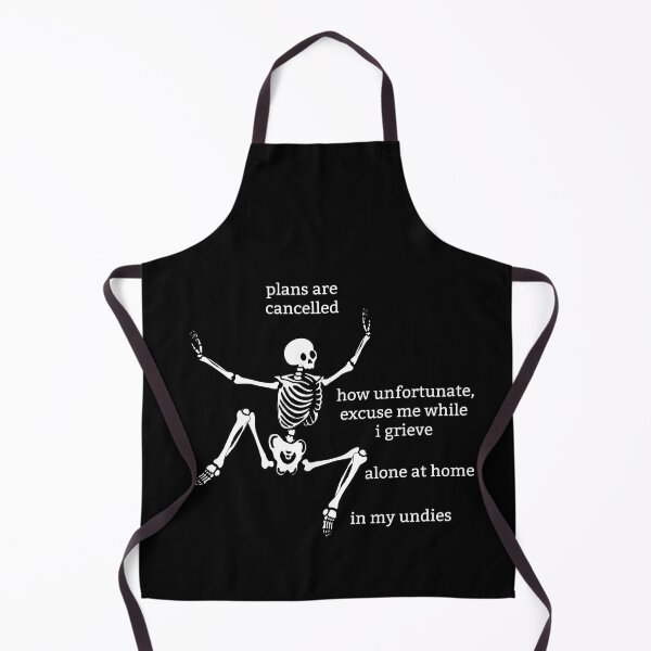 Item preview, Sassy Skeleton "Plans are cancelled" Funny Saying designed and sold by sassyskeleton.
