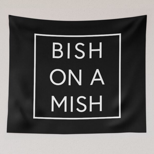 Item preview, BISH ON A MISH designed and sold by rkcdesigns.